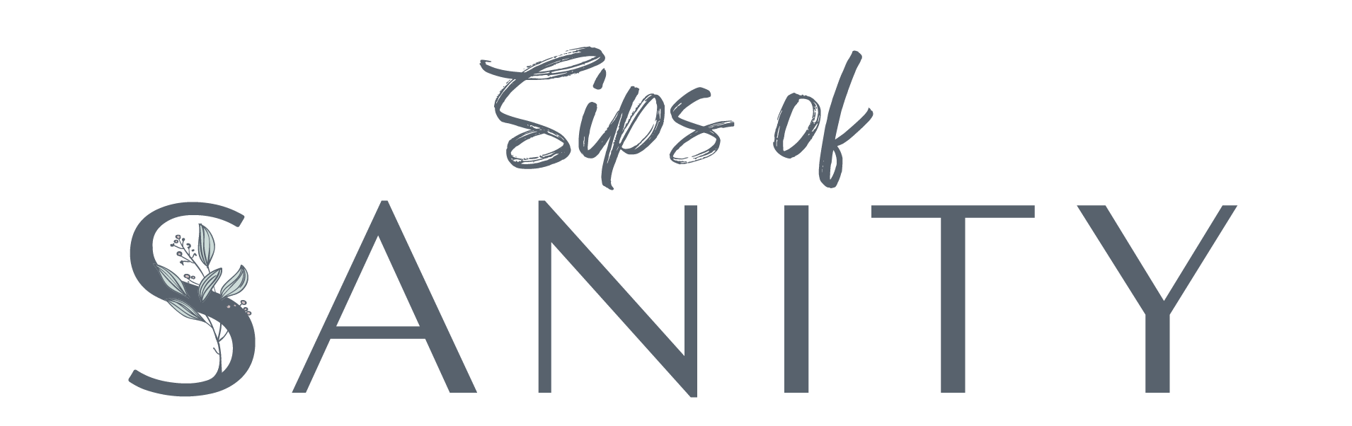Sips of Sanity
